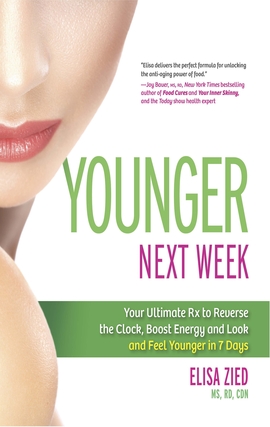 Title details for Younger Next Week: Your Ultimate Rx to Reverse the Clock, Boost Energy and Look and Feel Younger in 7 Days by Elisa Zied - Wait list